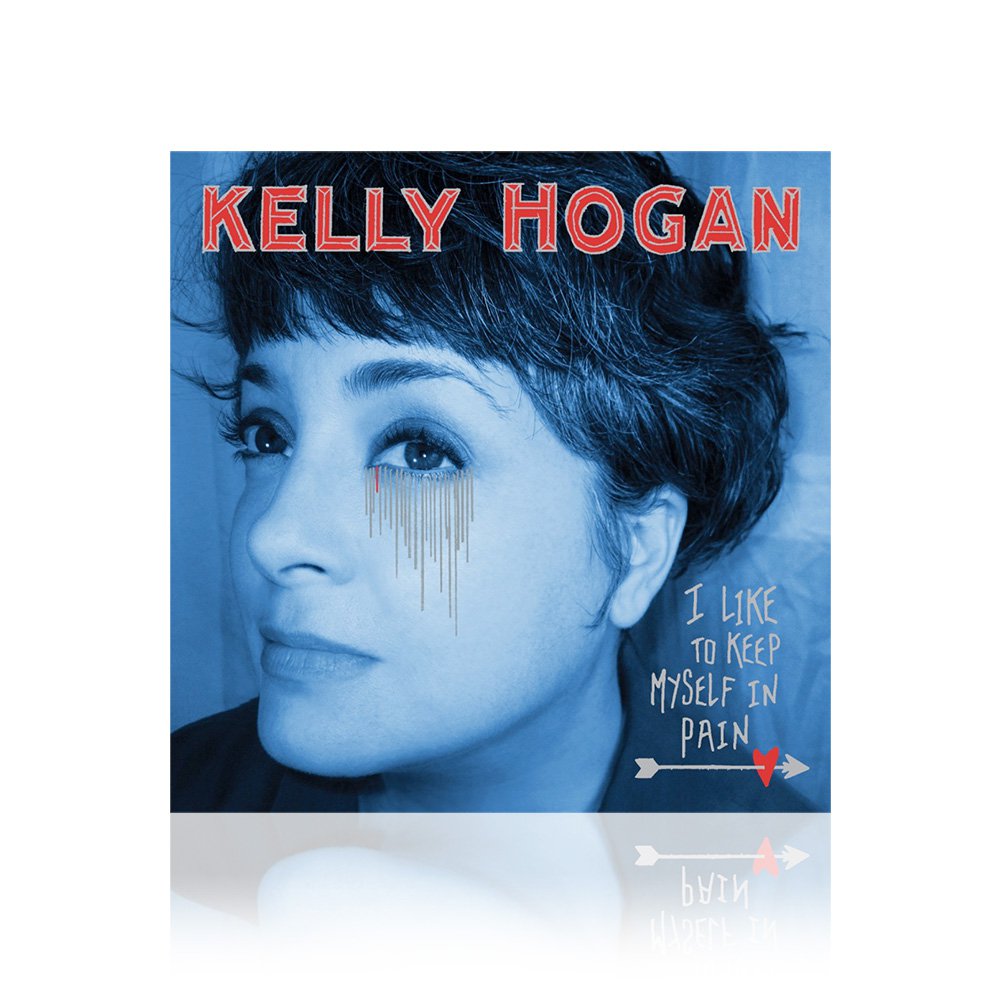 Kelly Hogan (I Like To Keep Myself In Pain) CD