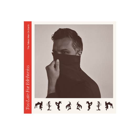 The Tallest Man On Earth (Too Late For Edelweiss) CD