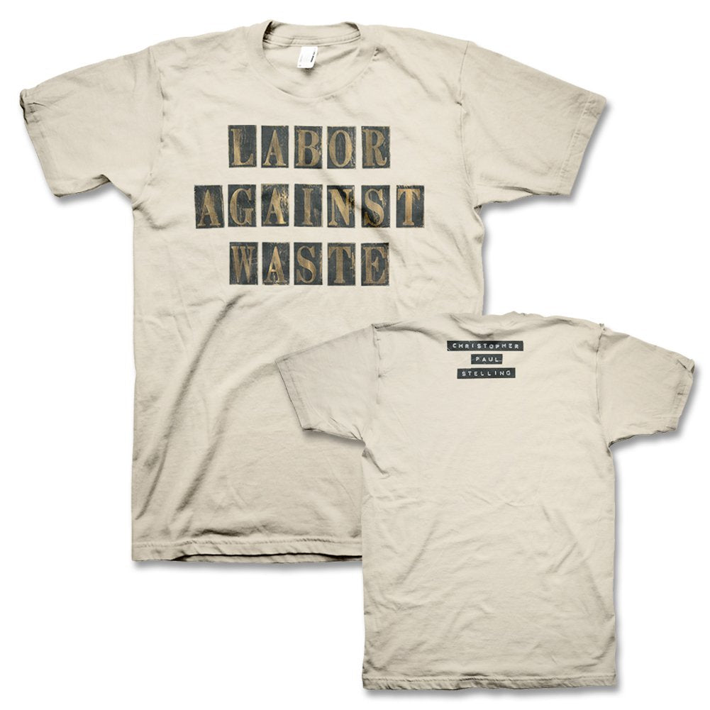 Christopher Paul Stelling (Labor Against Waste) T-Shirt