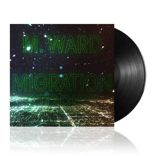 M. Ward (Migration Stories) Black Vinyl