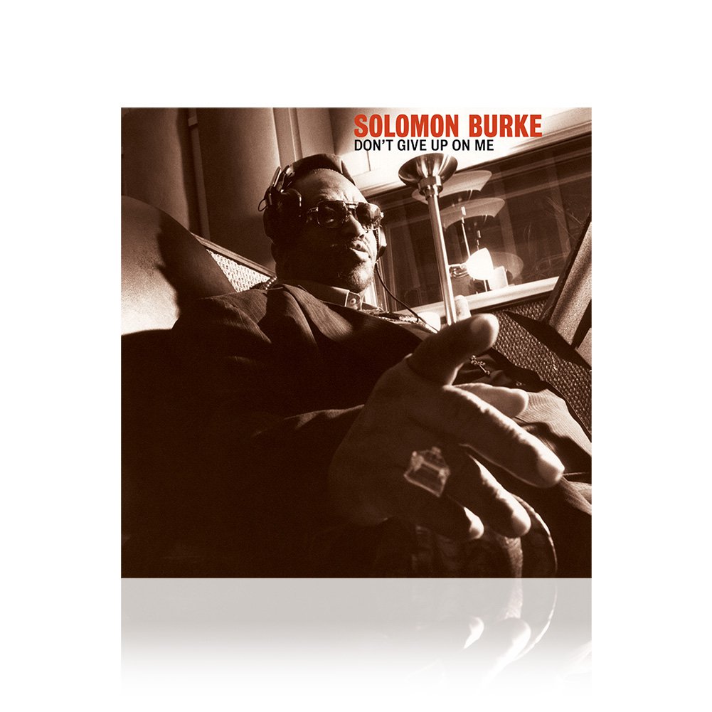 Solomon Burke (Don't Give Up On Me) CD