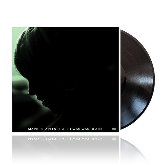 Mavis Staples (If All I Was Was Black) Black Vinyl